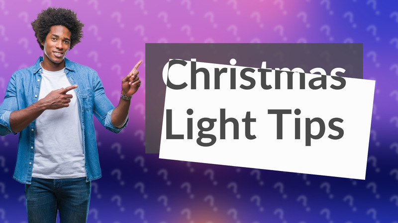 Christmas Light Tips
