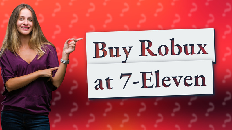 Buy Robux at 7-Eleven