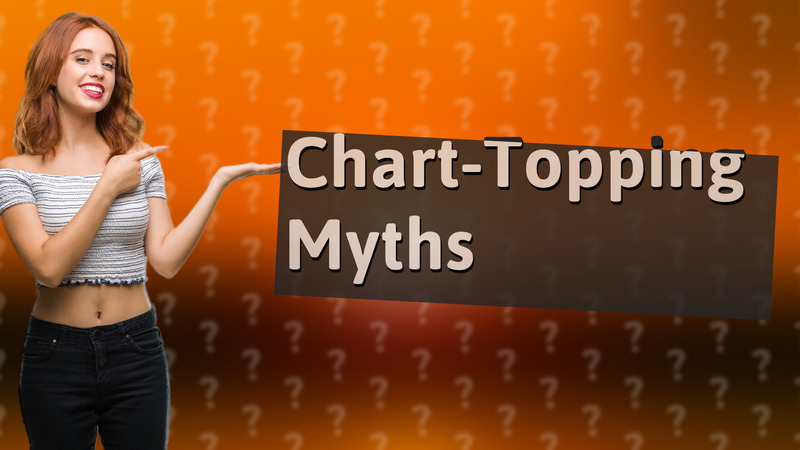 Chart-Topping Myths