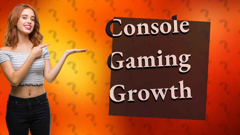Console Gaming Growth
