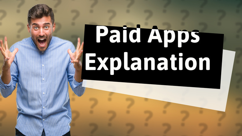 Paid Apps Explanation