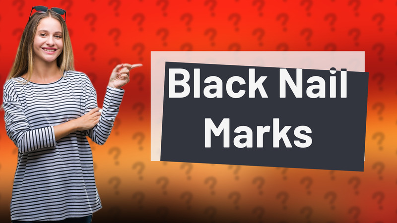 Black Nail Marks
