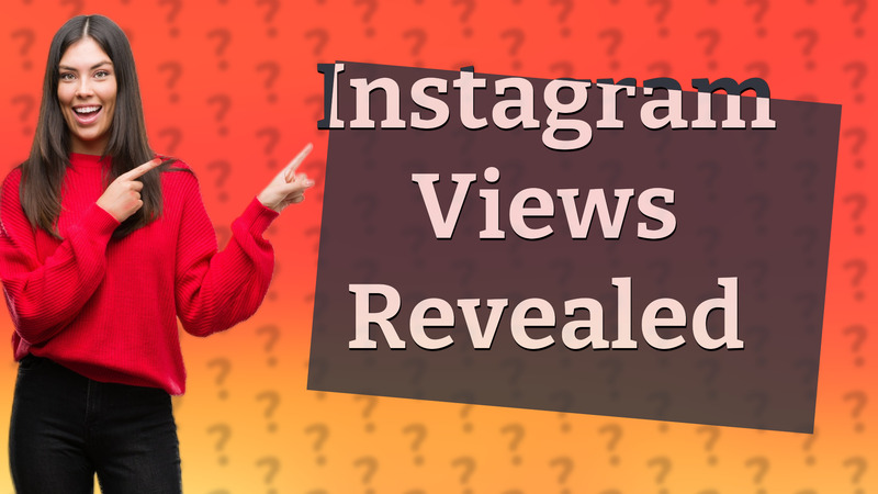 Instagram Views Revealed