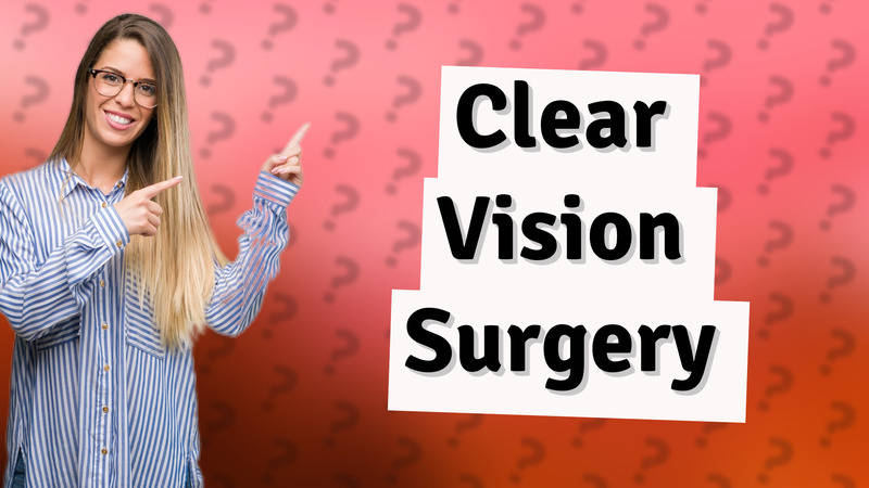 Clear Vision Surgery
