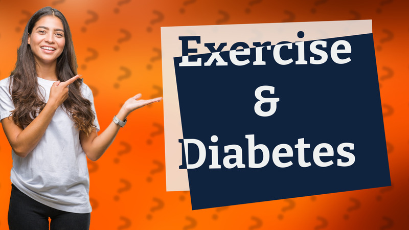 Exercise & Diabetes