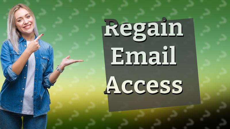 Regain Email Access