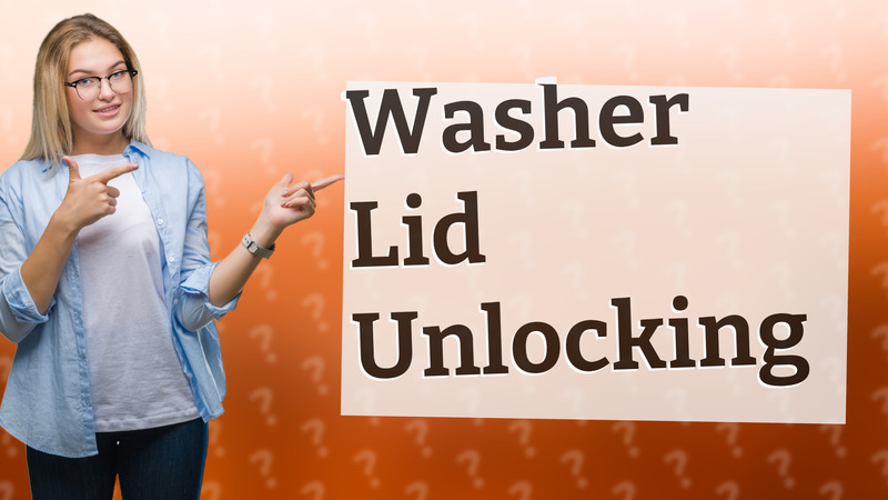 Washer Lid Unlocking