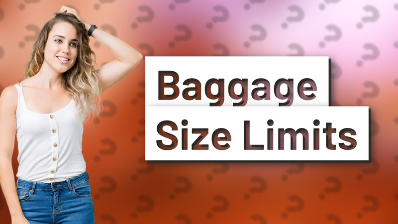 Baggage Size Limits