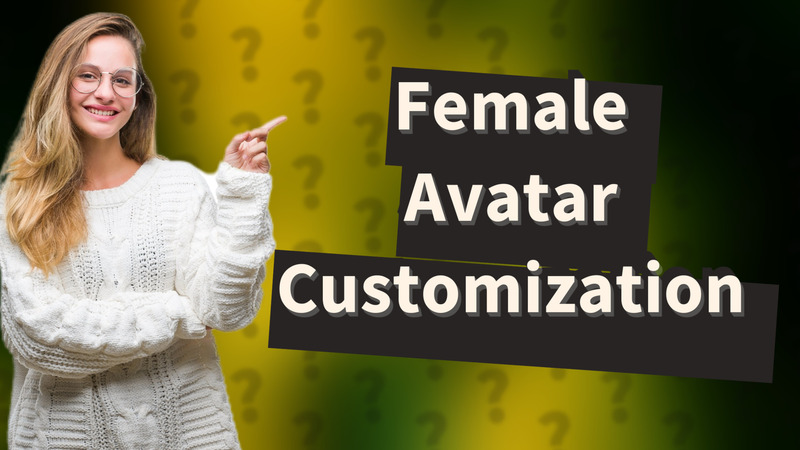 Female Avatar Customization