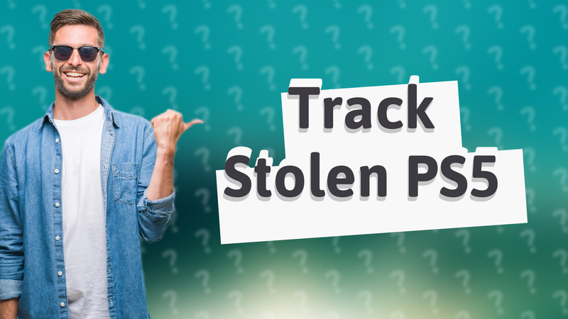 Track Stolen PS5