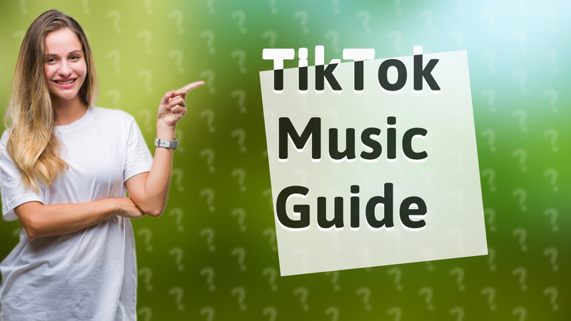 TikTok Music Guide