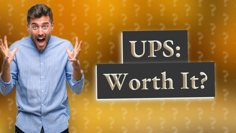 UPS: Worth It?