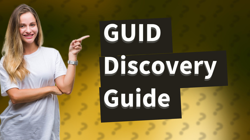 GUID Discovery Guide