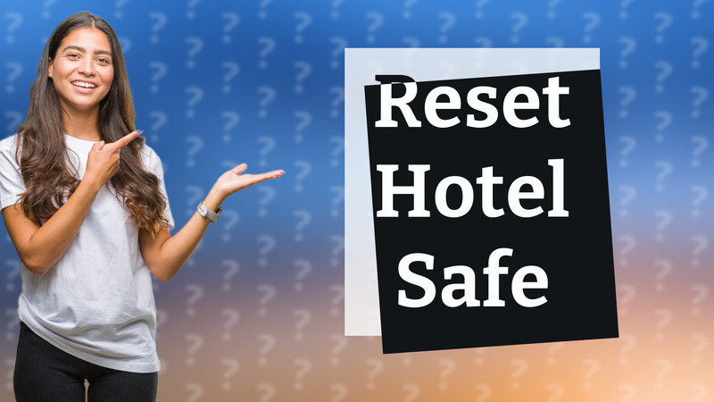 Reset Hotel Safe