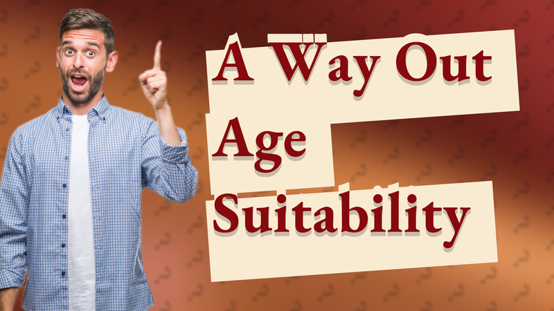A Way Out Age Suitability