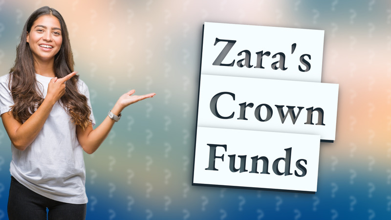 Zara's Crown Funds
