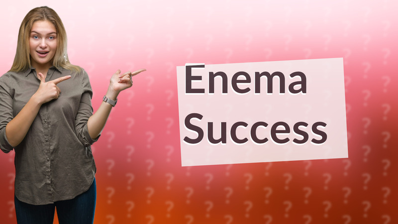 Enema Success
