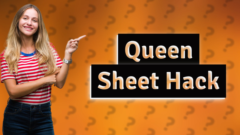 Queen Sheet Hack