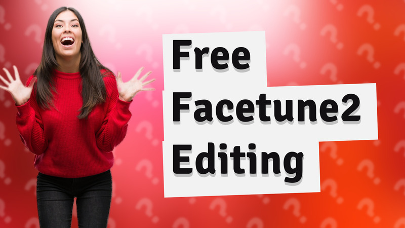 Free Facetune2 Editing