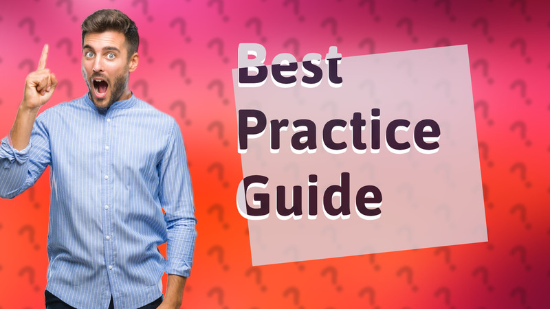 Best Practice Guide