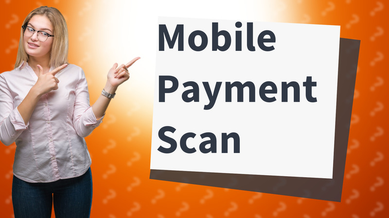 Mobile Payment Scan