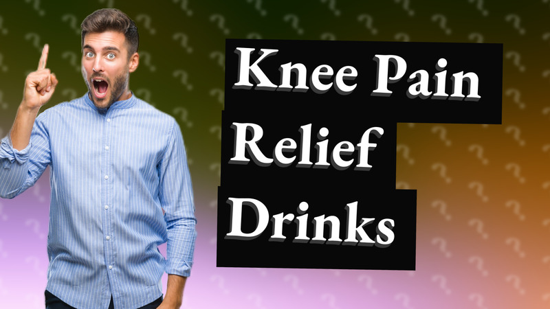 Knee Pain Relief Drinks