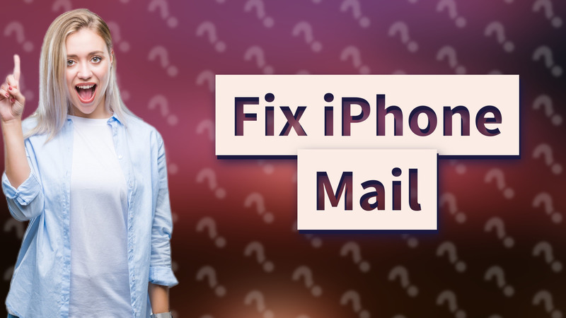 Fix iPhone Mail