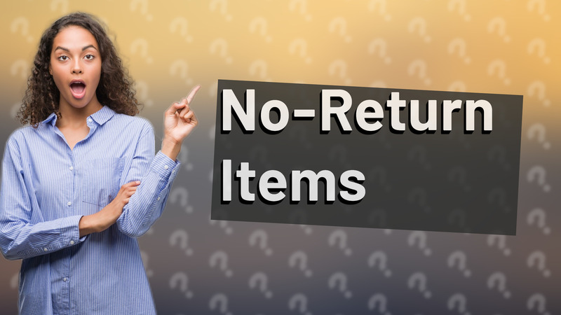 No-Return Items