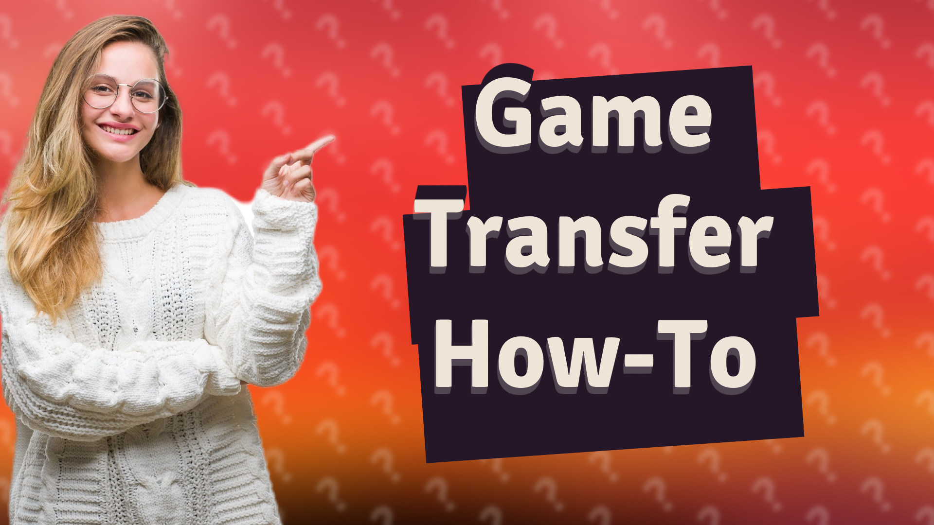 Game Transfer How-To
