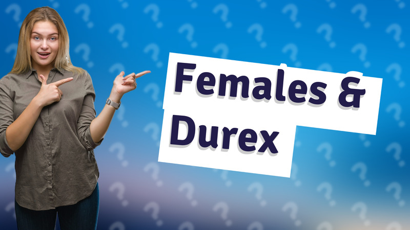 Females & Durex