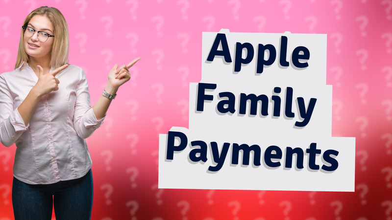 Apple Family Payments