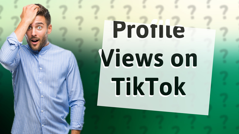 Profile Views on TikTok