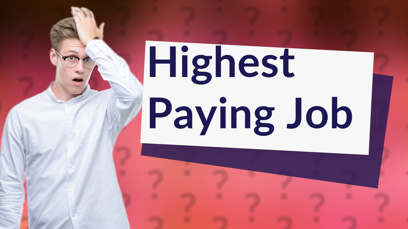 Highest Paying Job