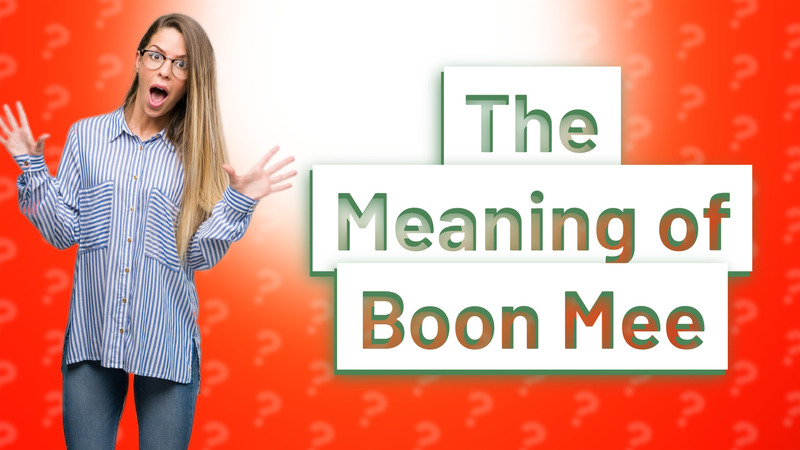 The Meaning of Boon Mee
