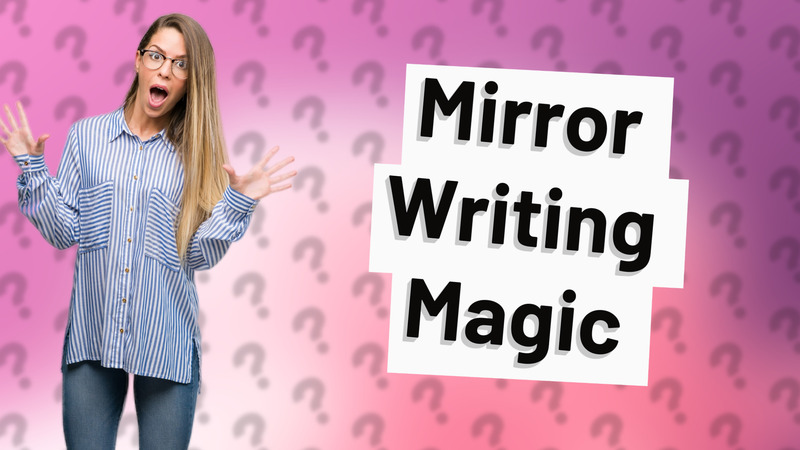 Mirror Writing Magic
