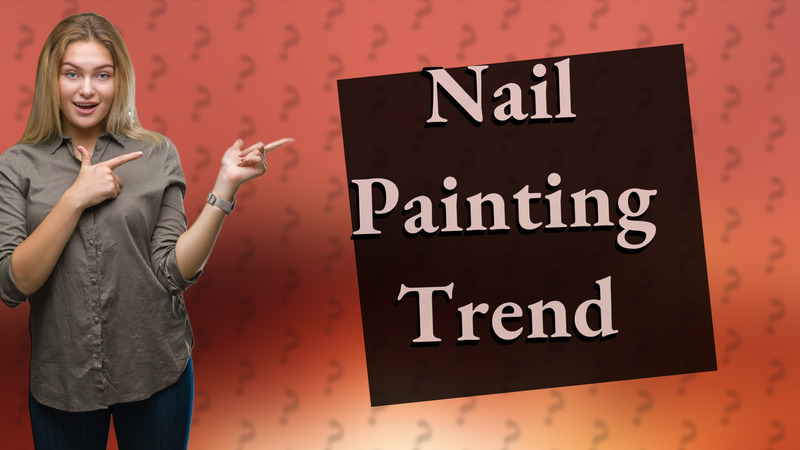 Nail Painting Trend