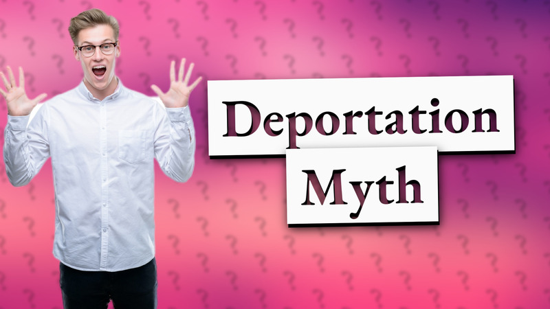 Deportation Myth