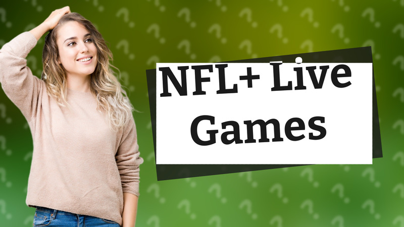 NFL+ Live Games