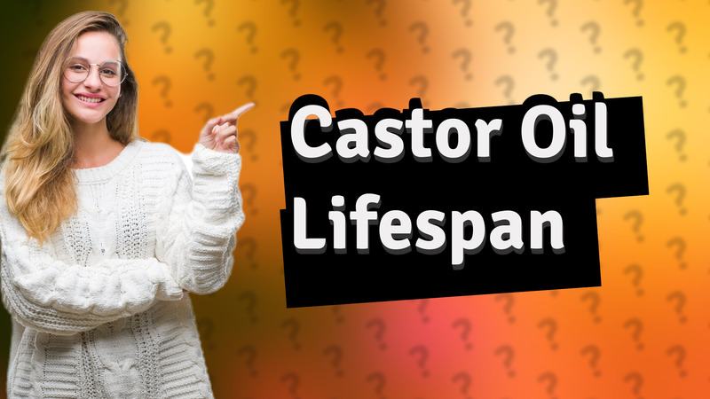 Castor Oil Lifespan