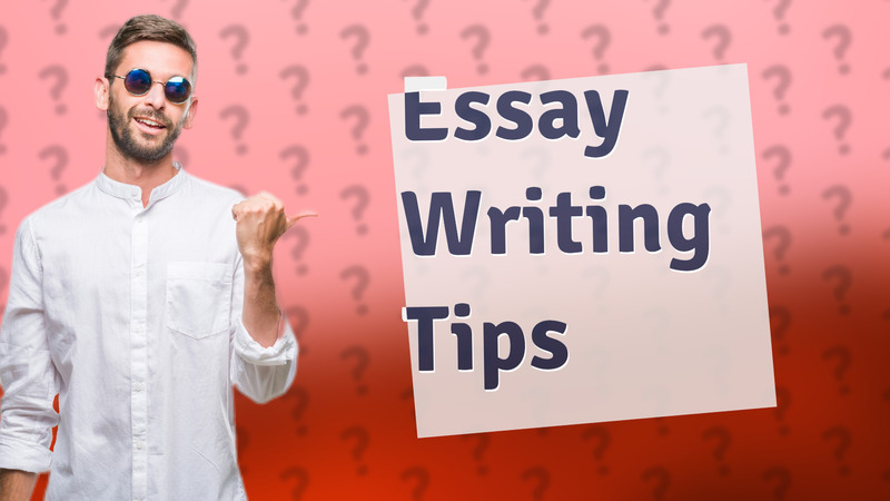 Essay Writing Tips