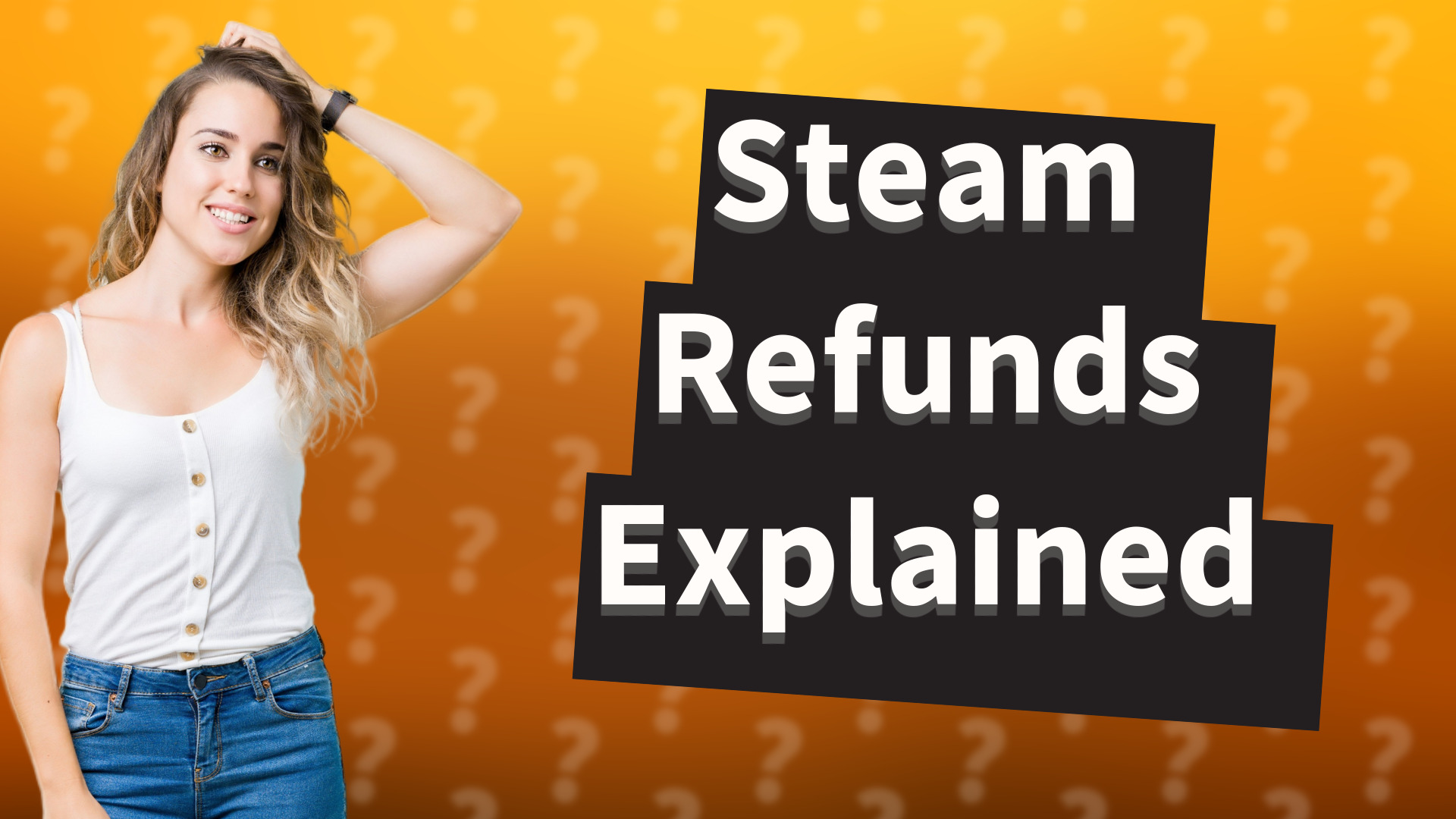 Steam Refunds Explained