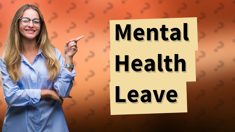 Mental Health Leave