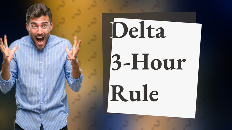 Delta 3-Hour Rule