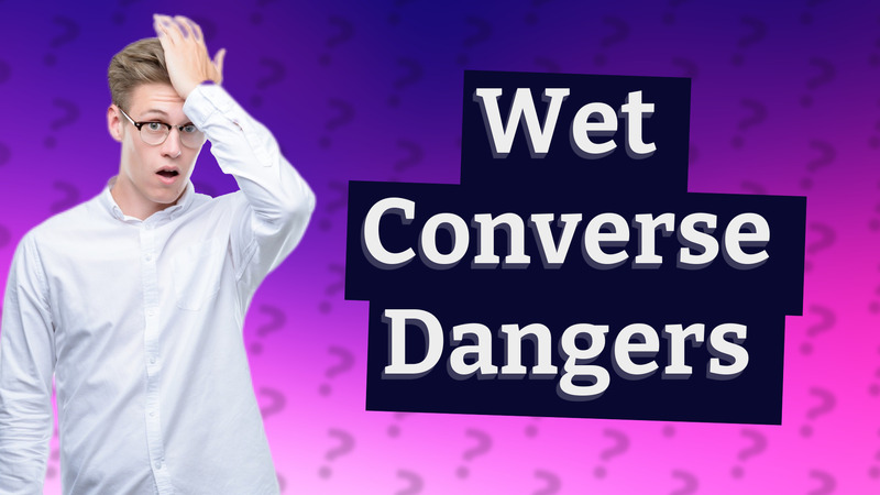 Wet Converse Dangers