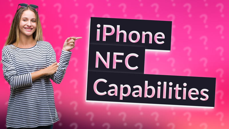 iPhone NFC Capabilities