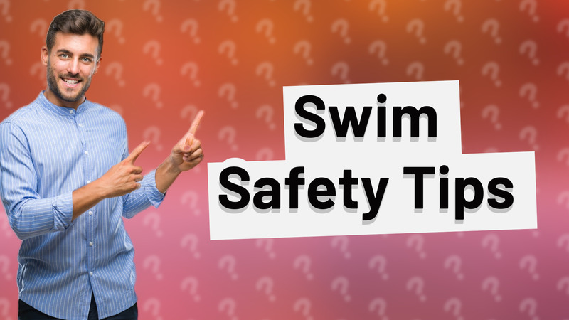 Swim Safety Tips
