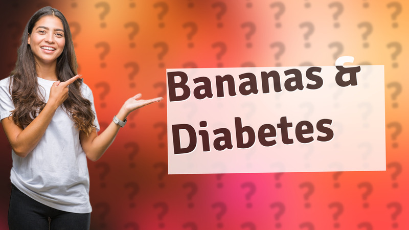 Bananas & Diabetes