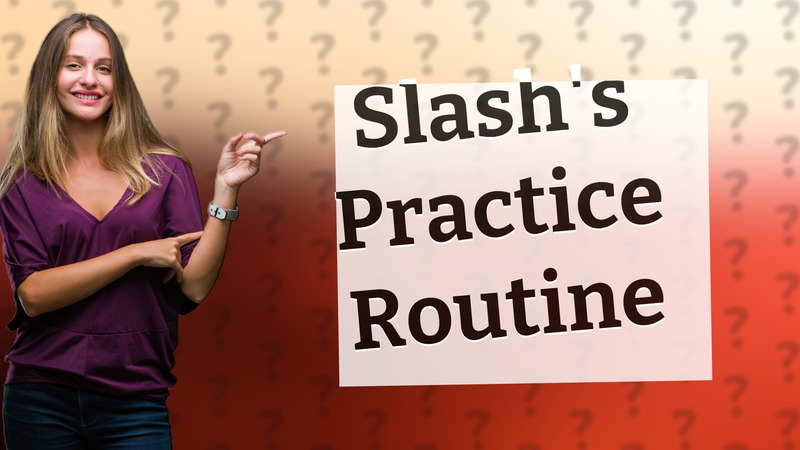 Slash's Practice Routine