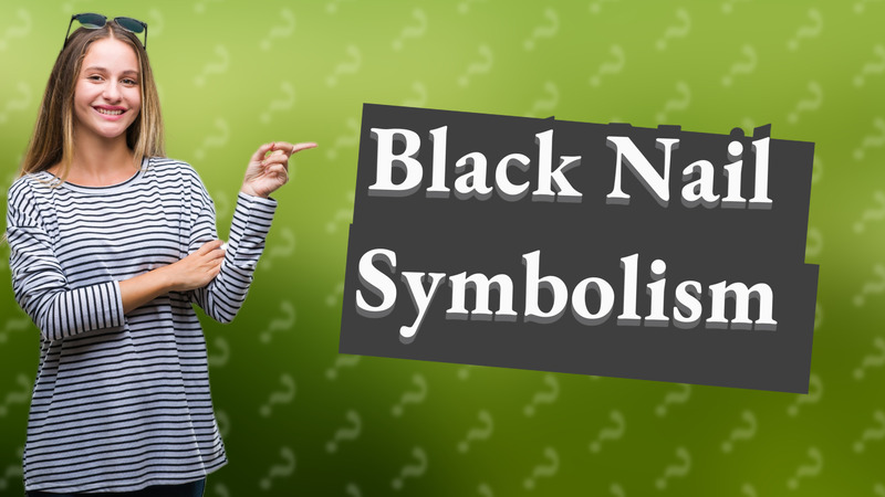 Black Nail Symbolism