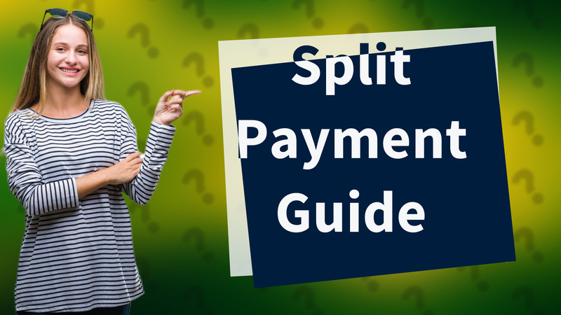 Split Payment Guide